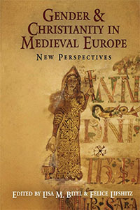 Gender and Christianity in Medieval Europe: New Perspectives
